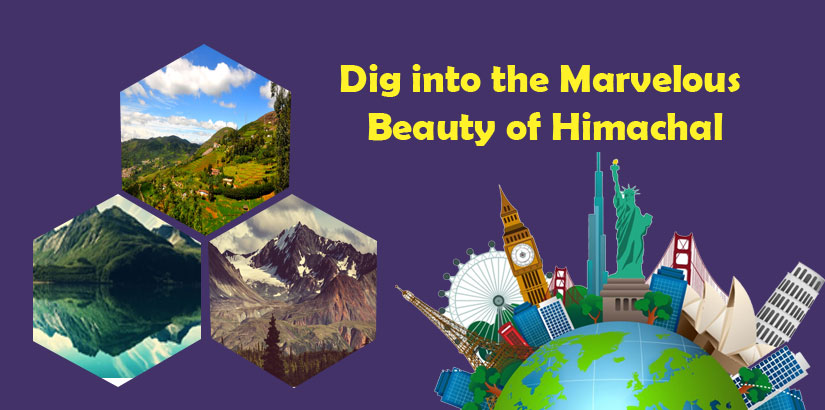 Dig into the Marvelous Beauty of Himachal